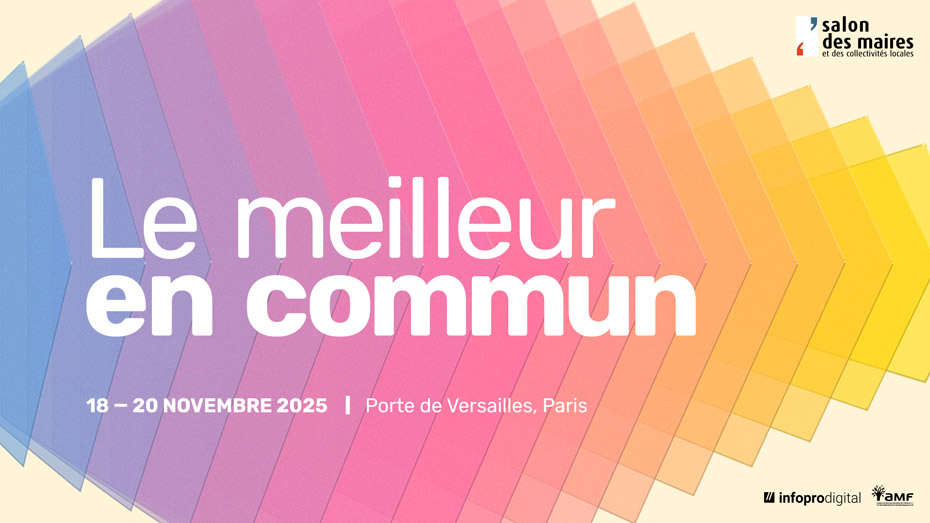 Salon des Maires et des Collectivités Locales - sLe meilleur en commun - 18 20 novembre 2025 - Porte de Versailles, Paris - logos infoprodigital et amf