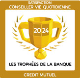 Satisfaction - Conseiller vie quotidienne 2024 - Trophées de la banque - Crédit Mutuel